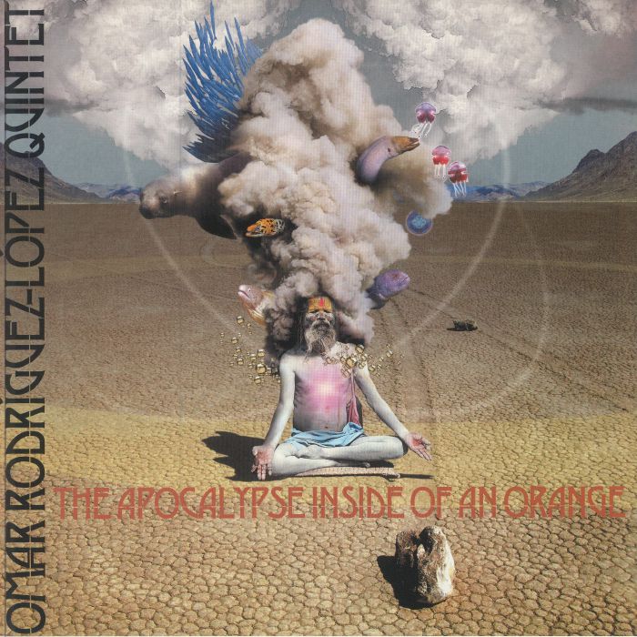 OMAR RODRIGUEZ LOPEZ QUINTET - The Apocalypse Inside Of An Orange