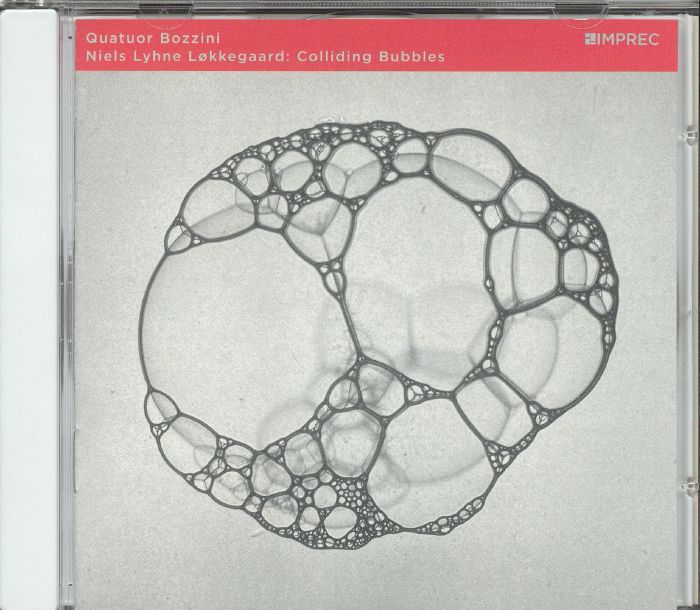 LOKKEGAARD, Niels Lyhne/QUATUOR BOZZINI - Colliding Bubbles
