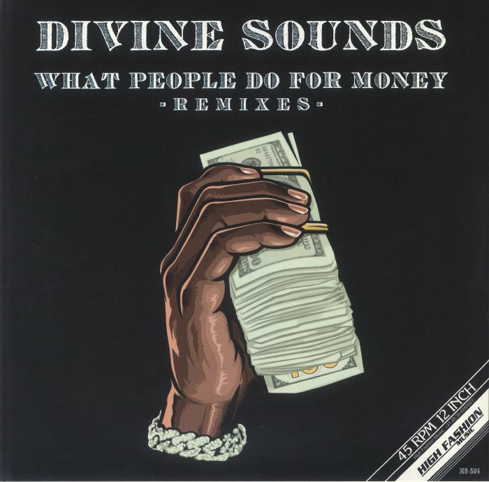 Divine Sounds - What People Do For Money (remixes) Vinyl At Juno Records.