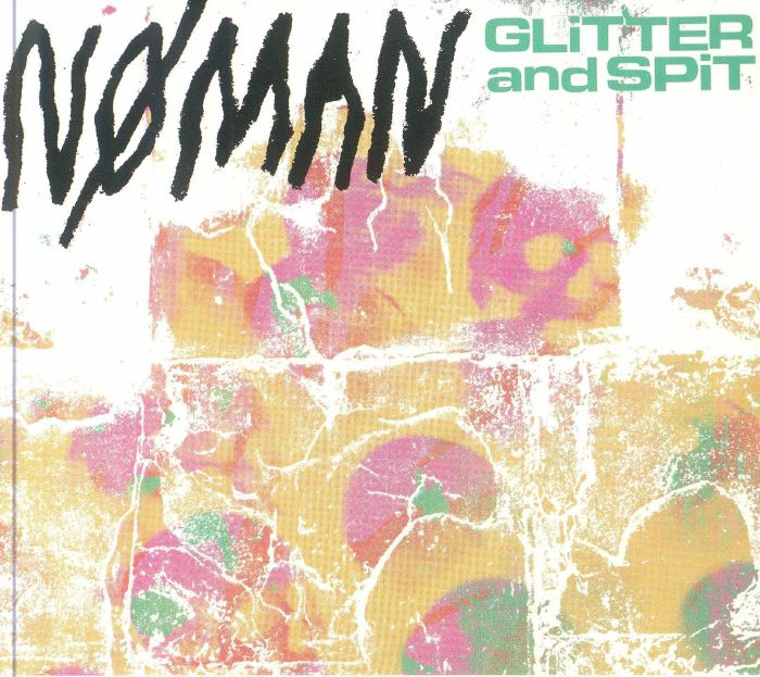 NO MAN - Glitter & Spit