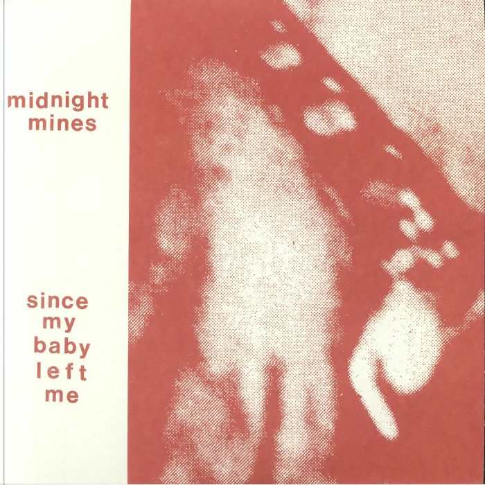 MIDNIGHT MINES - Since My Baby Left Me