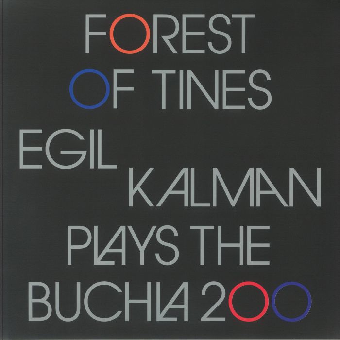 KALMAN, Egil - Forest of Tines: Egil Kalman Plays The Buchla 200