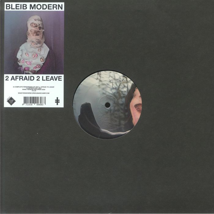 BLEIB MODERN/VARIOUS - 2 Afraid 2 Leave: Remixed Reimaged Reloaded Part 1