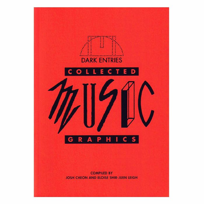 CHEON, Josh/Eloise SHIR-JUEN LEIGH - Dark Entries Collected Music Graphics