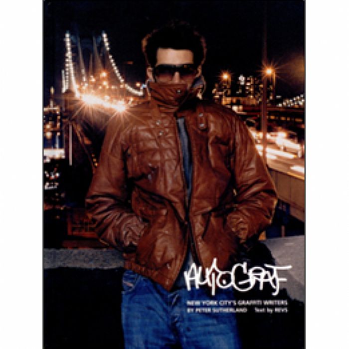 アート・デザイン・音楽 Autograf.New YorkCity'sGraffitti Writers Autograf: New York City's Graffiti Writers: REVS, Sutherland