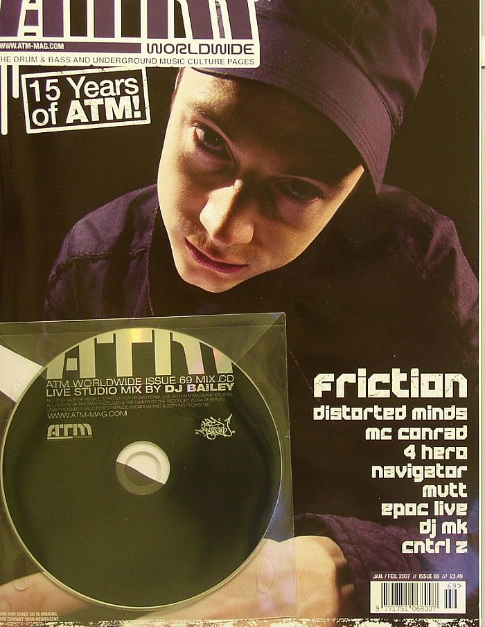 ATM - ATM Magazine Issue 69: 15 Years Of ATM! (feat - Friction, Distorted Minds, MC Conrad, 4 Hero, Navigator + bonus cover CD mixed by DJ Bailey)