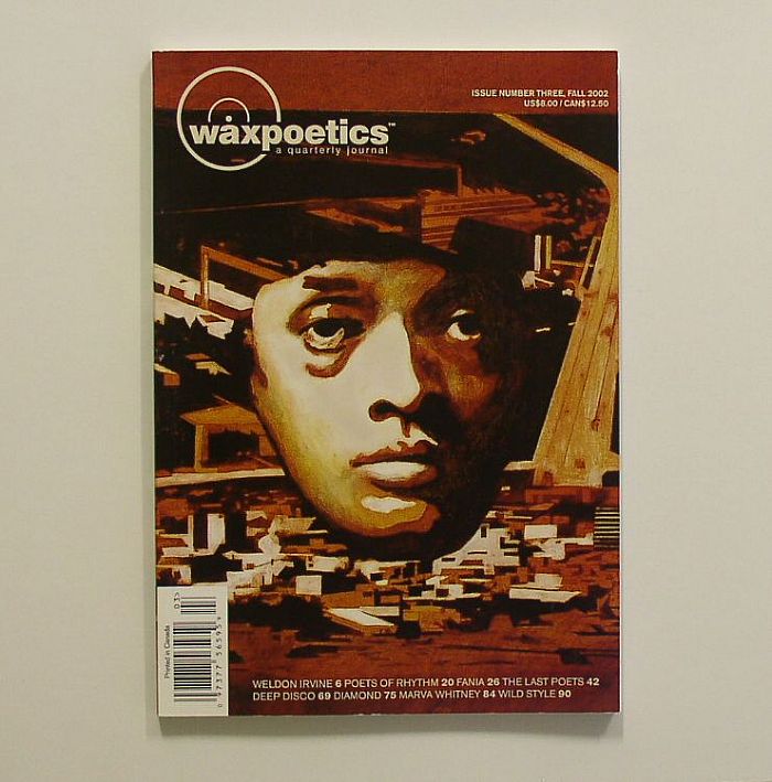 WAX POETICS - Wax Poetics Magazine - Issue 3: Fall 2002 (feat Weldon Irvine, The Last Poets, Fania Records, Diamond D, Wildstyle etc)