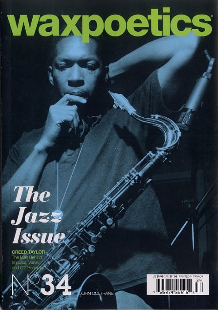 WAX POETICS - Wax Poetics Magazine - Issue 34: The Jazz Issue (feat John Coltrane, Freddie Hubbard, Melvyn Sparks, Horace Tapscott, Richard Evans)