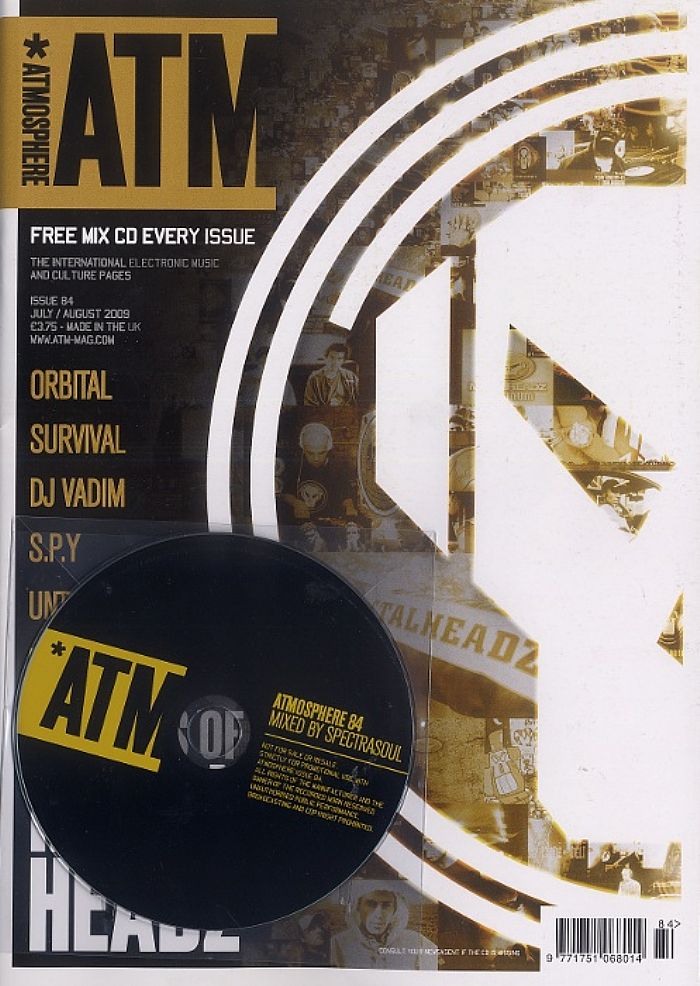 ATM MAGAZINE - ATM Magazine Issue 84: July/August 2009 (feat Metalheadz, Orbital, Survival, DJ Vadim, SPY, Untold, Bladerunner + free Spectrasoul CD!)