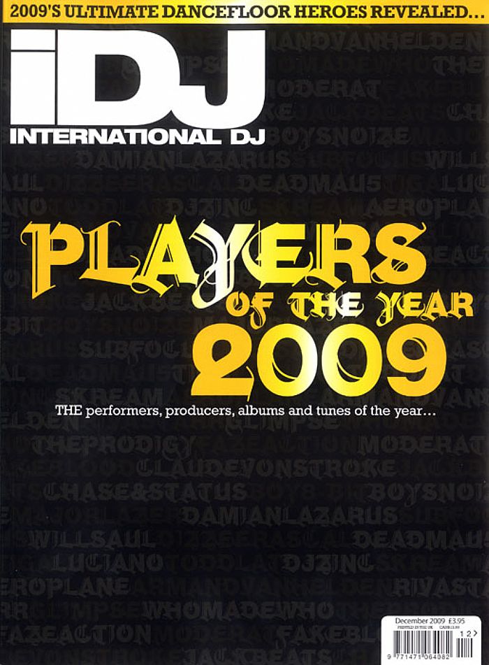 IDJ - IDJ Magazine December 2009: Issue 120 (Players Of The Year 2009 feat Arthur Russell, Plump DJs, 6x6 DJ Rupture, Funkagenda, Solomun + more)