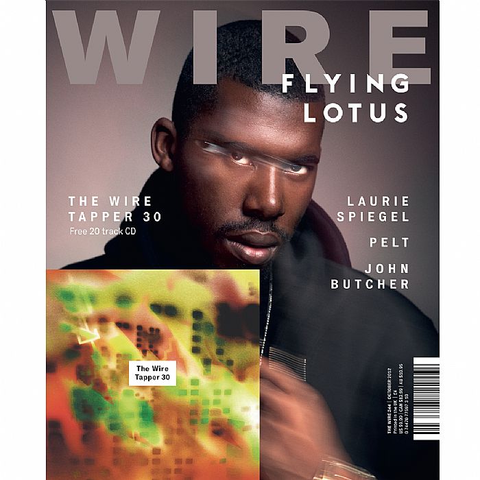 WIRE MAGAZINE - Wire Magazine October 2012 Issue #344: Adventures In Sound & Music