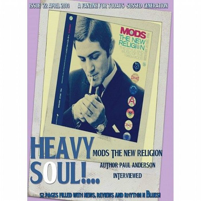 HEAVY SOUL - Heavy Soul! Modzine Issue #22 April 2014: A Fanzine For Todays Sussed Generation
