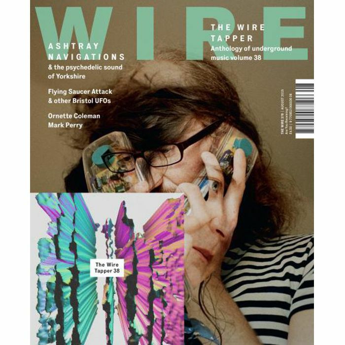 WIRE MAGAZINE - Wire Magazine: August 2015 Issue #378 + The Wire Tapper 38 Unmixed CD