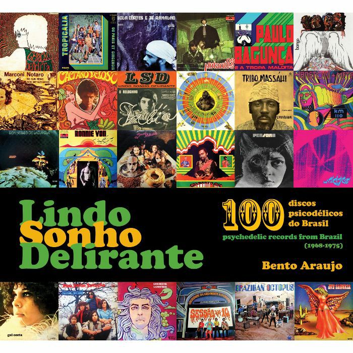 ARAUJO, Bento - Lindo Sonho Delirante: 100 Psychedelic Records From Brazil (1968-1975)