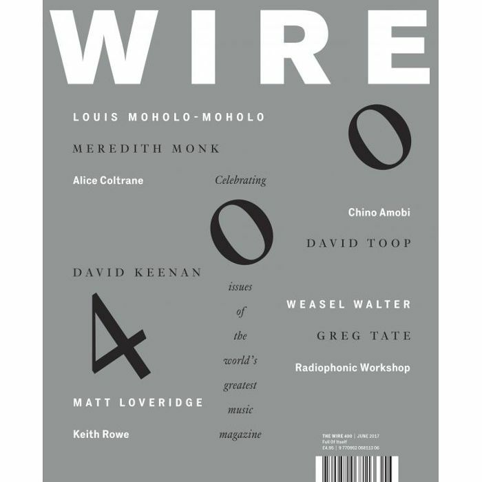WIRE MAGAZINE - Wire Magazine: June 2017 Issue #400