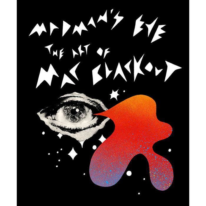 BLACKOUT, Mac - Madman's Eye: The Art Of Mac Blackout