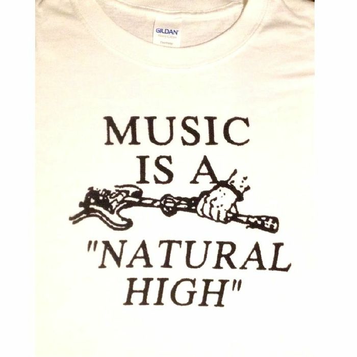 MUSIC IS A NATURAL HIGH - Music Is A Natural High T Shirt (white with black print, medium)