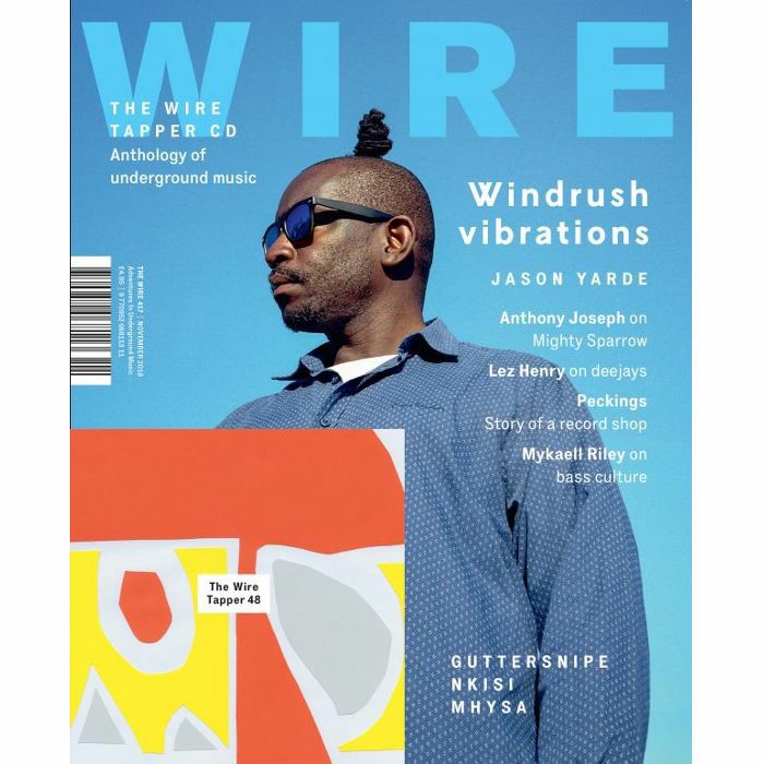 WIRE MAGAZINE - Wire Magazine: November 2018 Issue #417 + The Wire Tapper 48 Unmixed CD