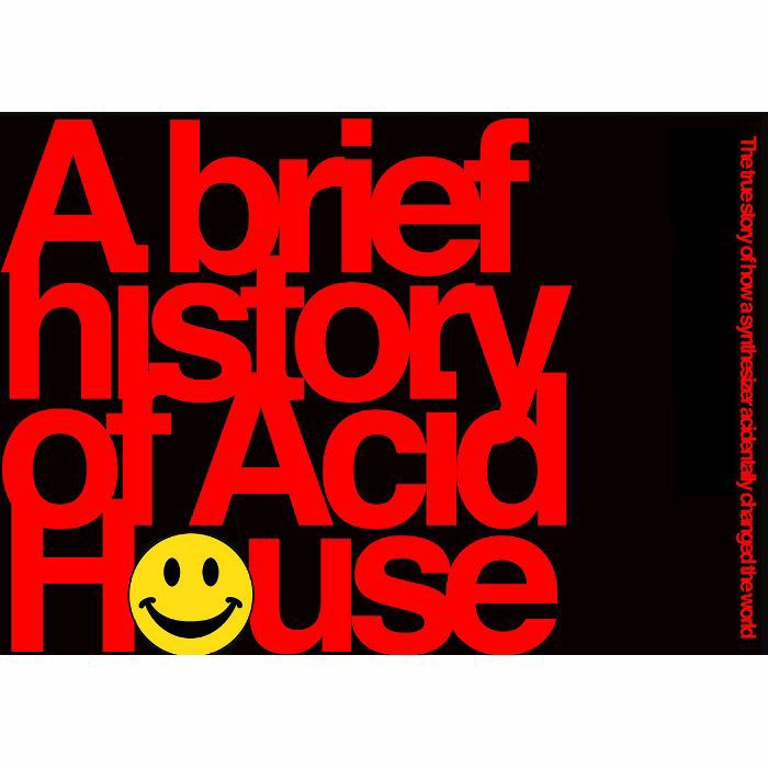 RAVAL, Suddi - A Brief History Of Acid House (by Suddi Raval)