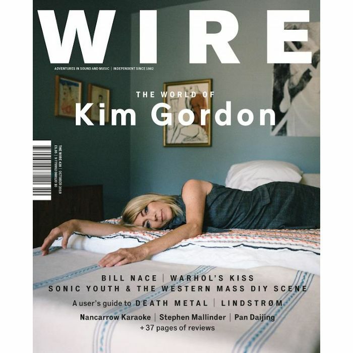 WIRE MAGAZINE - Wire Magazine: October 2019 Issue #428