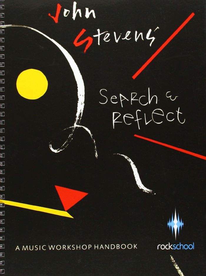STEVENS, John - Search and Reflect: A Music Workshop Handbook