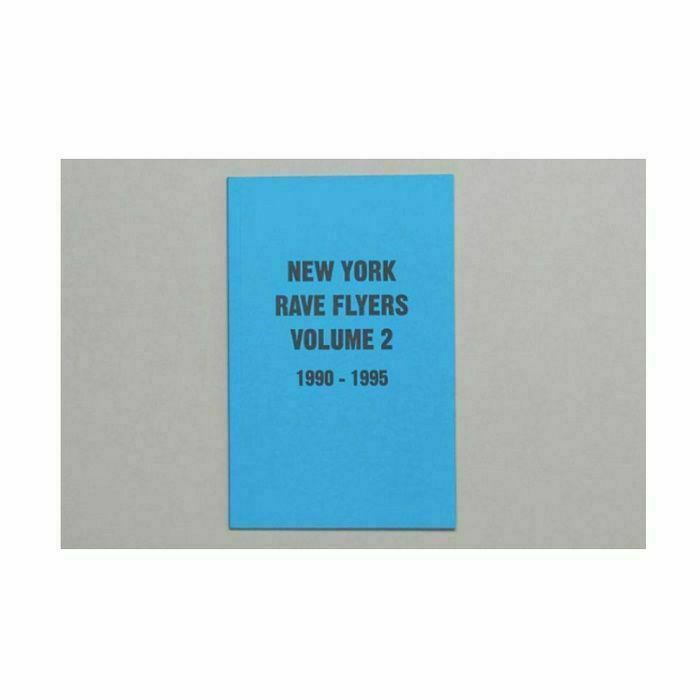 ANTENNE BOOKS - New York Rave Flyers Volume 2: 1990-1995