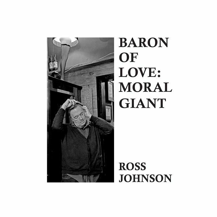 JOHNSON, Ross - Baron Of Love: Moral Giant, by Ross Johnson