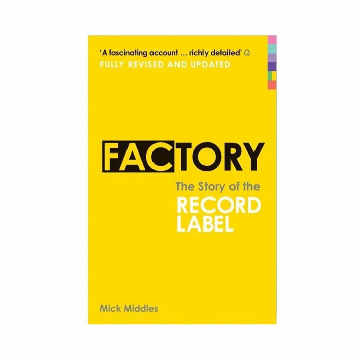 MIDDLES, Mick - Factory: The Story Of The Record Label, by Mick Middles