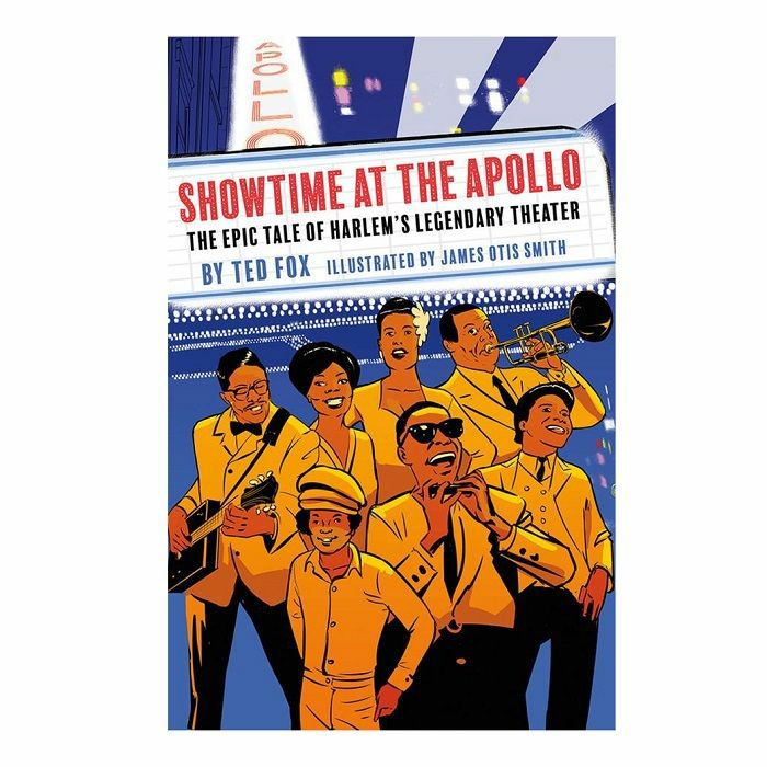 FOX, Ted/JAMES OTIS SMITH - Showtime At The Apollo: The Epic Tale of Harlem's Legendary Theater, by Ted Fox & James Otis Smith